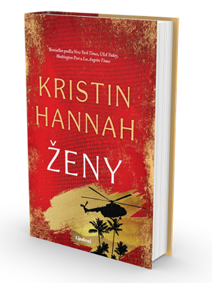 Ženy – Ďalší silný príbeh o utajených hrdinkách od bestsellerovej autorky Kristin Hannah