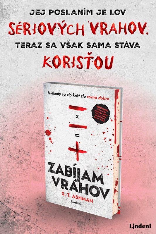 JEJ POSLANÍM JE LOV SÉRIOVÝCH VRAHOV. TERAZ SA VŠAK SAMA STÁVA KORISŤOU.