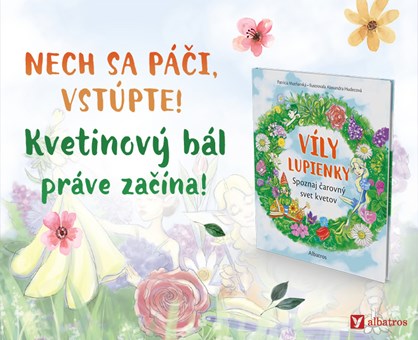 SPOZNAJTE ČAROVNÝ SVET KVETOV S ROZTOMILOU KNIHOU BÁSNIČIEK VÍLY LUPIENKY