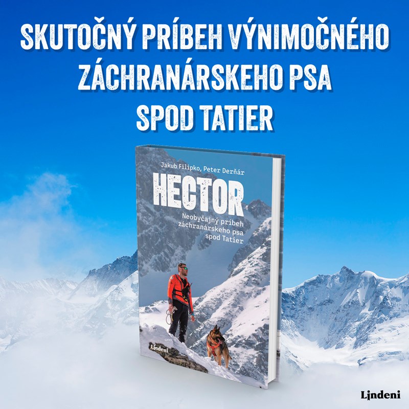 HECTOR - SKUTOČNÝ PRÍBEH VÝNIMOČNÉHO ZÁCHRANÁRSKEHO PSA SPOD TATIER