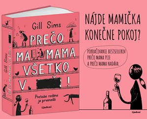  Prečo má mama všetko v p... Pokračovanie bestsellerovej série o netradičnej matky