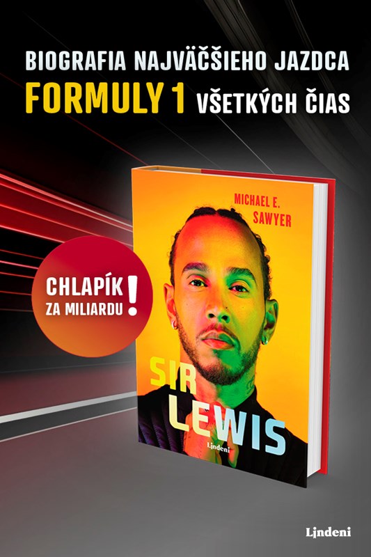 SIR LEWIS – V LINDENI VYCHÁDZA BIOGRAFIA NAJÚSPEŠNEJŠIEHO JAZDCA F1 LEWISA HAMILTONA