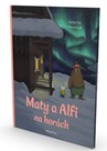 Maty a Alfi na horách – nová pôvabná obrázková kniha Kataríny Macurovej