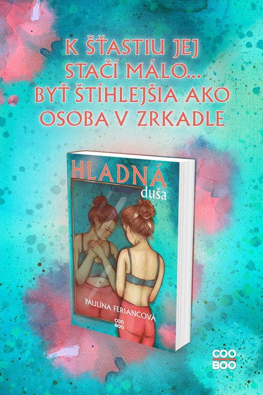 Autorka románu Hladná duša Paulína Feriancová: „Prajem si, aby niečím podobným nemuseli mladí ľudia prechádzať.“