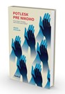 Potlesk pre nikoho – román o tom, aké by mohlo byť Slovensko, ak by v kľúčových chvíľach politici urobili správne rozhodnutia