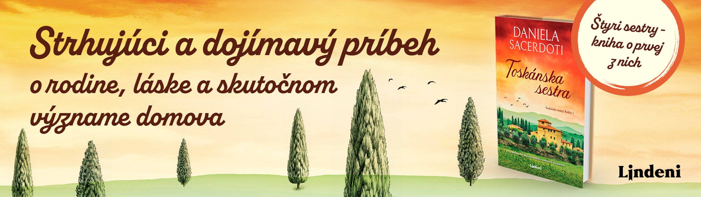 TOSKÁNSKA SESTRA: EMOTÍVNY PRÍBEH O RODINE, LÁSKE A SKUTOČNOM VÝZNAME DOMOVA