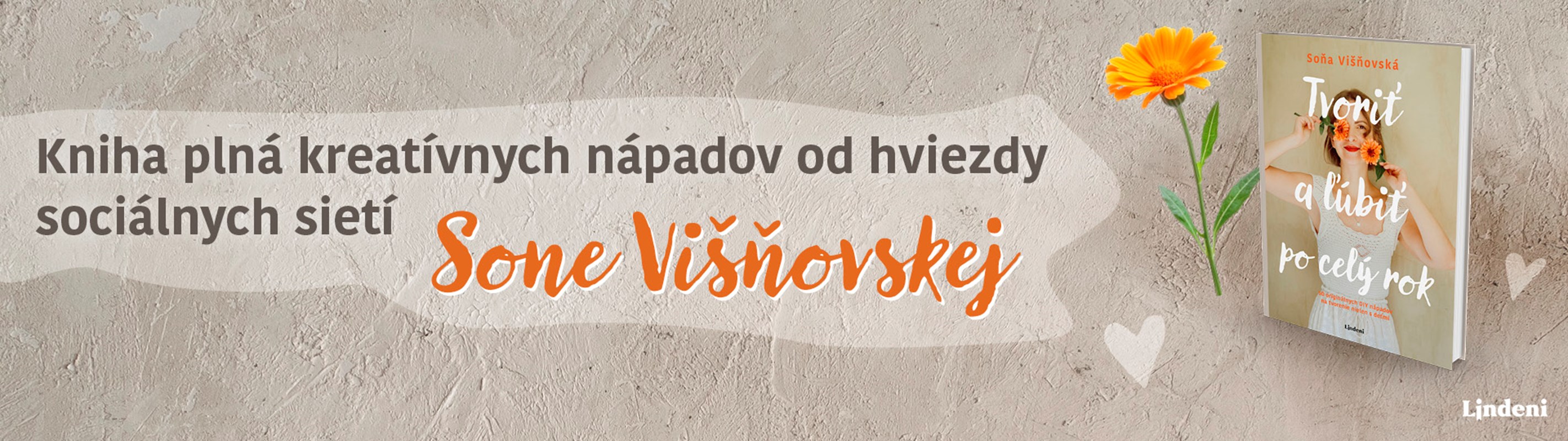 TVORIŤ A ĽÚBIŤ PO CELÝ ROK – ÚNIK ZO VŠEDNOSTI SVETA OD HVIEZDY INSTAGRAMU SONE VIŠŇOVSKEJ