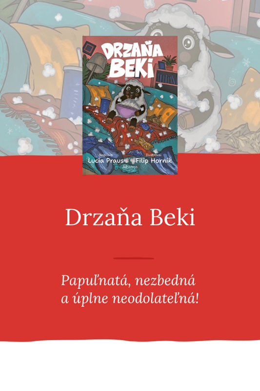 DRZAŇA BEKI – PRÍBEH PAPUĽNATEJ, NEZBEDNEJ A ÚPLNE NEODOLATEĽNEJ PLYŠOVEJ OVEČKY!