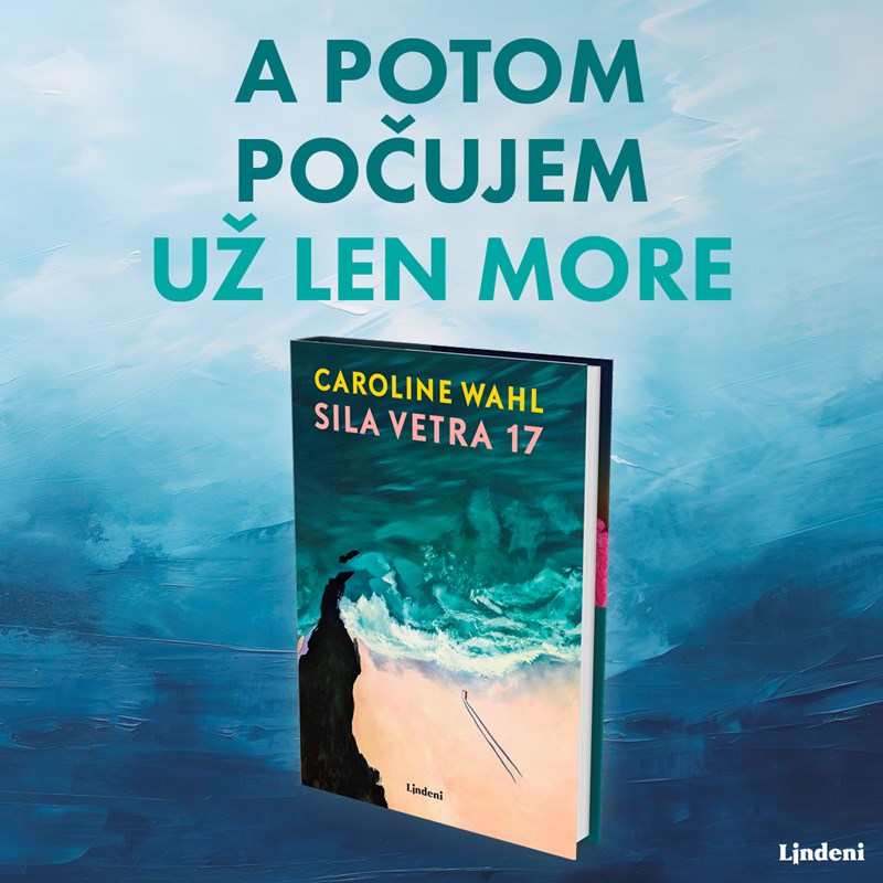 SILA VETRA 17 – DRUHÝ ROMÁN NEMECKEJ LITERÁRNEJ HVIEZDY CAROLINE WAHL