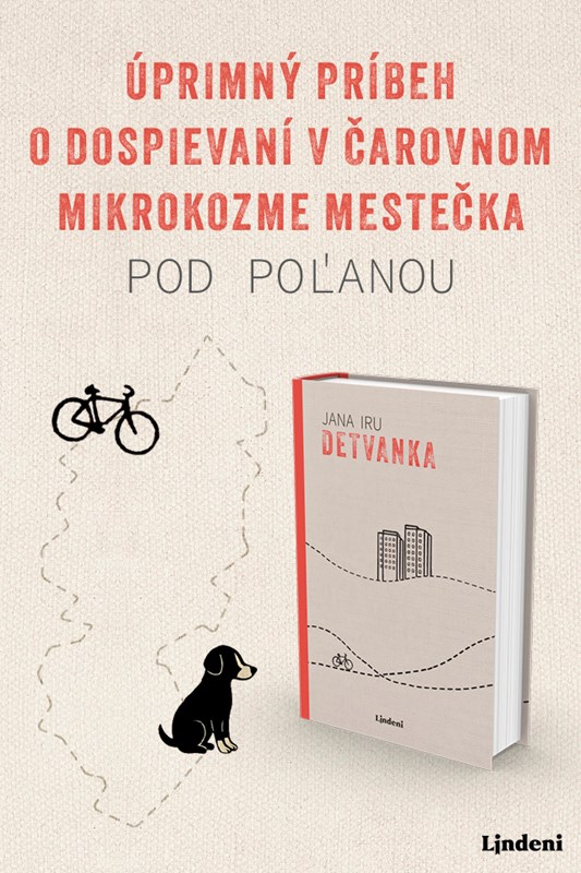 DETVANKA – ÚPRIMNÝ DEBUT O DOSPIEVANÍ V ČAROVNOM MIKROKOZME MESTEČKA POD POĽANOU