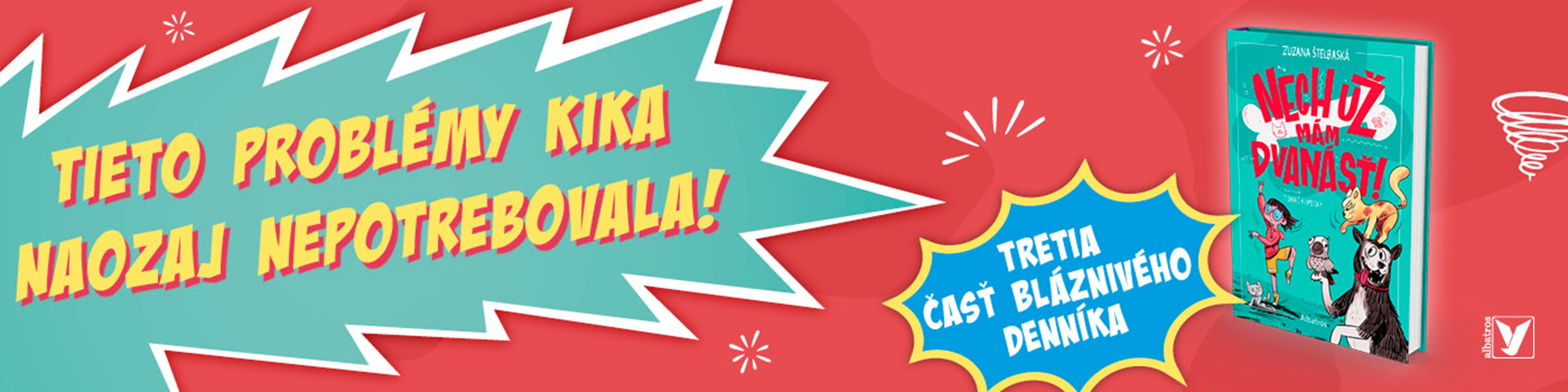 NECH UŽ MÁM DVANÁSŤ! – KIKA A JEJ BLÁZNIVÝ DENNÍK OD ZUZANY ŠTELBASKEJ SÚ SPÄŤ 