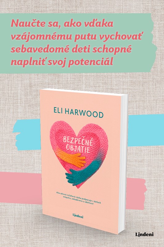 BEZPEČNÉ OBJATIE - POVINNÉ ČÍTANIE PRE KAŽDÉHO RODIČA 