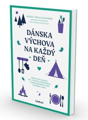 Dánska výchova na každý deň – nevyhnutný prírastok do vašej rodičovskej knižnice!
