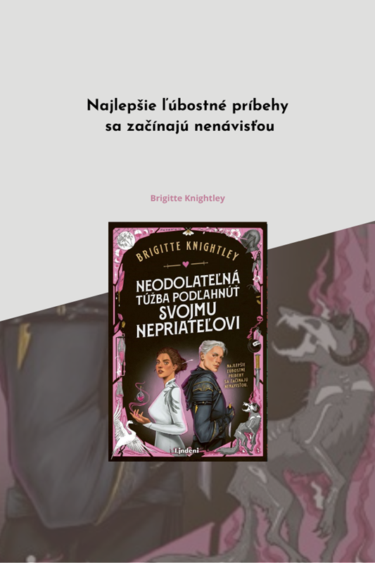 NEODOLATEĽNÁ TÚŽBA PODĽAHNÚŤ SVOJMU NEPRIATEĽOVI: NAJLEPŠIE ĽÚBOSTNÉ PRÍBEHY SA ZAČÍNAJÚ NENÁVISŤOU