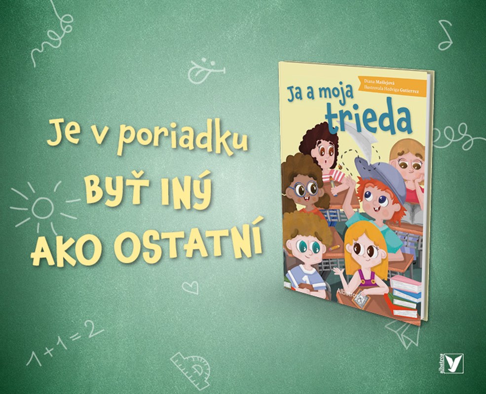 JA A MOJA TRIEDA – JEDINEČNÁ DETSKÁ KNIHA O RÔZNORODOSTI, KTORÁ NEROZDEĽUJE, ALE SPÁJA