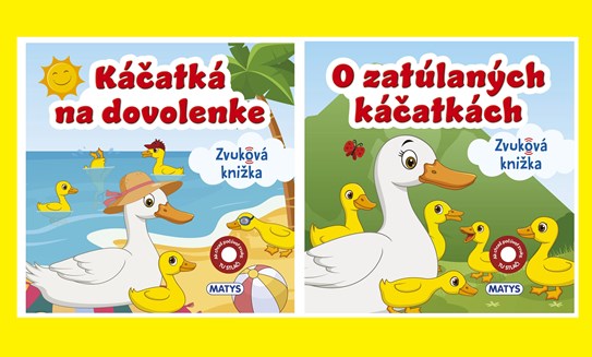 ZVUKOVÉ KNIŽKY O KÁČATKÁCH ZARUČIA RODIČOM AJ DEŤOM PEKNE STRÁVENÉ SPOLOČNÉ CHVÍLE