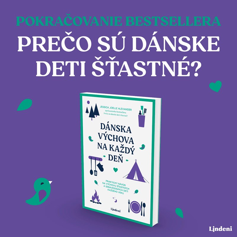DÁNSKA VÝCHOVA NA KAŽDÝ DEŇ – NEVYHNUTNÝ PRÍRASTOK DO VAŠEJ RODIČOVSKEJ KNIŽNICE!