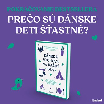 DÁNSKA VÝCHOVA NA KAŽDÝ DEŇ – NEVYHNUTNÝ PRÍRASTOK DO VAŠEJ RODIČOVSKEJ KNIŽNICE!