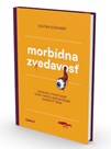 Morbidná zvedavosť – kniha o tom, prečo nedokážeme odvrátiť zrak od hrozných vecí