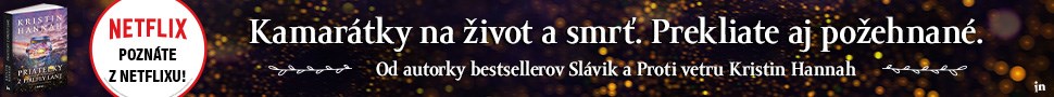NEZABUDNUTEĽNÝ PRÍBEH LOJALITY A LÁSKY OD KRISTIN HANNAH