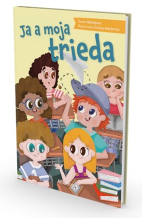 Ja a moja trieda – jedinečná detská kniha o rôznorodosti, ktorá nerozdeľuje, ale spája.
