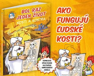 Bol raz jeden život - Kosti a kostra