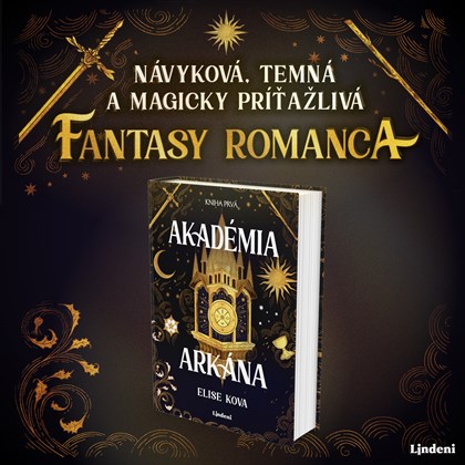 AKADÉMIA ARKÁNA - NÁVYKOVÁ, TEMNÁ A MAGICKÝ PRÍŤAŽLIVÁ FANTASY ROMANCA