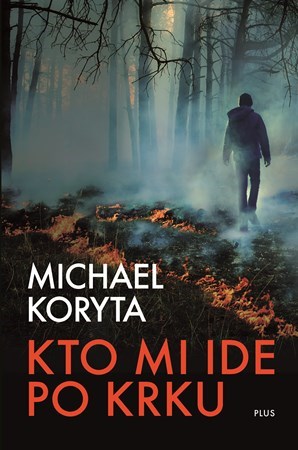 Michael Koryta: Kto mi ide po krku