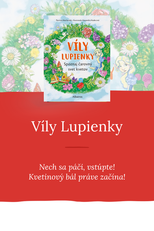 SPOZNAJTE ČAROVNÝ SVET KVETOV S ROZTOMILOU KNIHOU BÁSNIČIEK VÍLY LUPIENKY