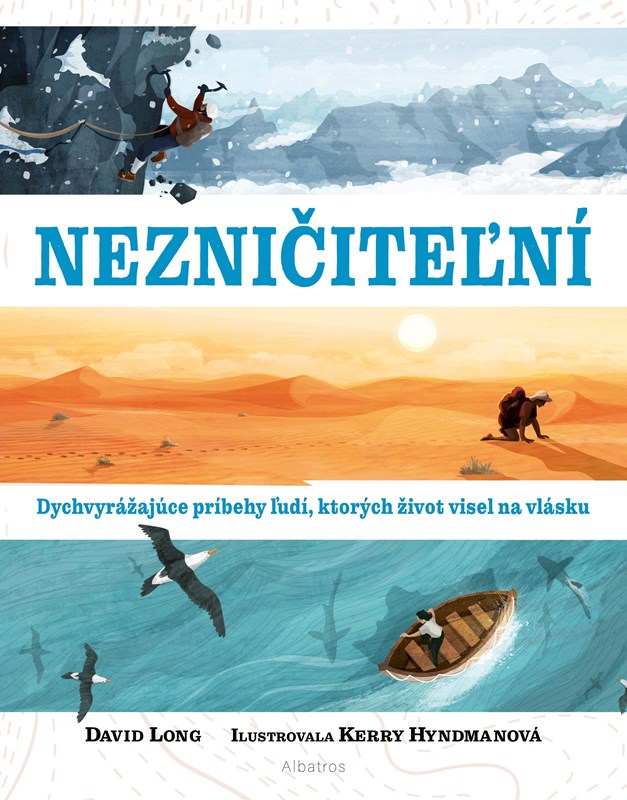 Nezničiteľní - dychvyrážajúce príbehy ľudí, ktorých život visel na vlásku