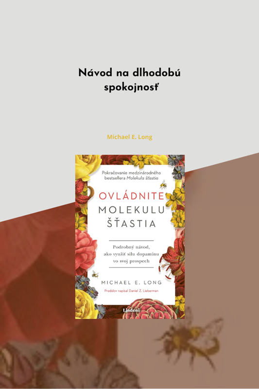 OVLÁDNITE MOLEKULU ŠŤASTIA - MENEJ STRESU, VIAC POHODY, LEPŠÍ SEX A SPOKOJNOSŤ NA CELÝ ŽIVOT