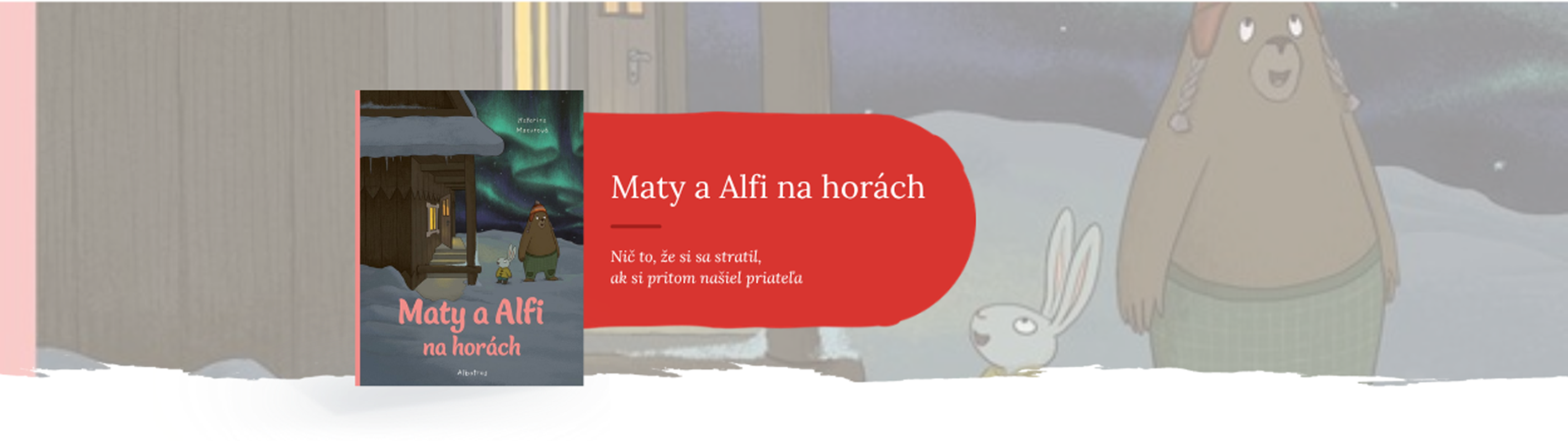 MATY A ALFI NA HORÁCH - NOVÁ PÔVABNÁ OBRÁZKOVÁ KNIHA KATARÍNY MACUROVEJ 