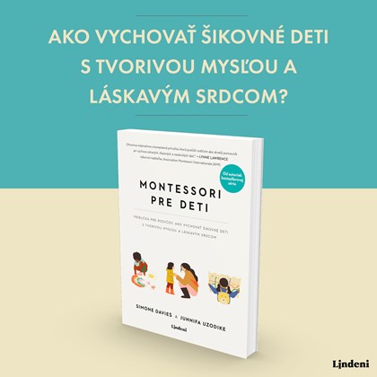 NEZÁVISLÉ, ZVEDAVÉ DETI – POKOJNÍ, PREPOJENÍ RODIČIA