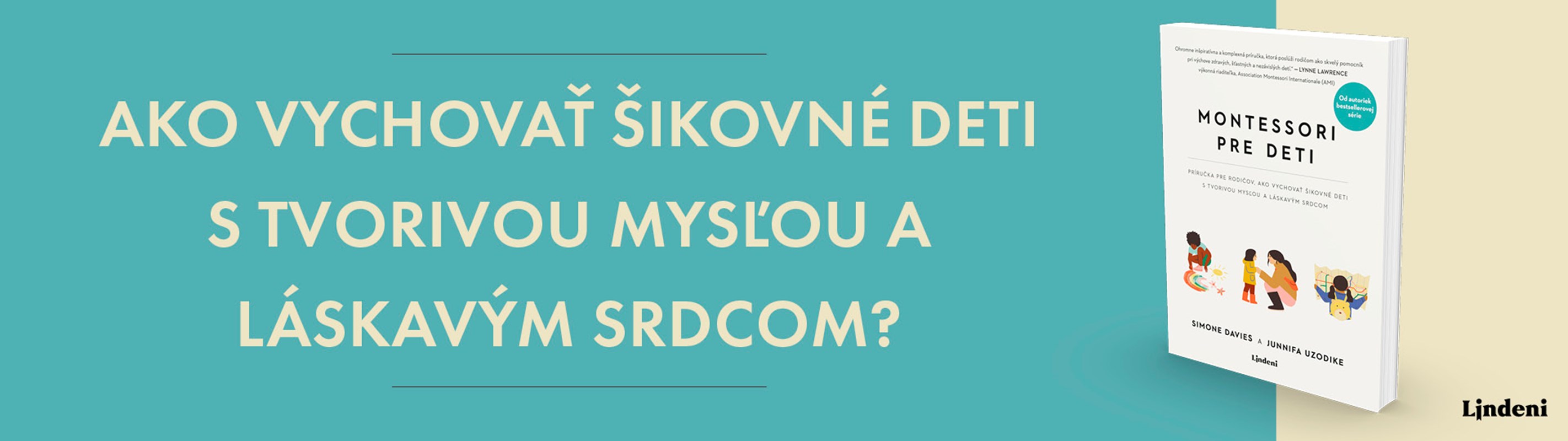 NEZÁVISLÉ, ZVEDAVÉ DETI – POKOJNÍ, PREPOJENÍ RODIČIA