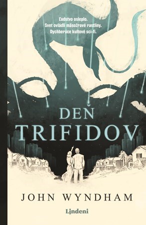 Deň trifidov - dychberúce kultové sci-fi