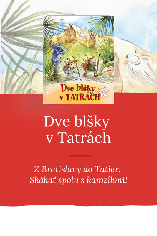 DVE SYMPATICKÉ BLŠKY PREDSTAVUJÚ DETSKÝM ČITATEĽOM KRÁSY SLOVENSKA