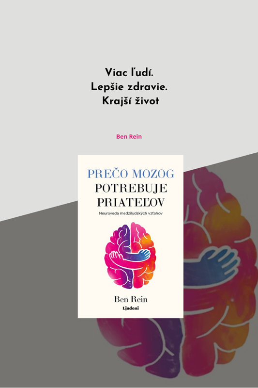 PREČO MOZOG POTREBUJE PRIATEĽOV – KNIHA PRE DLHŠÍ A KVALITNEJŠÍ ŽIVOT