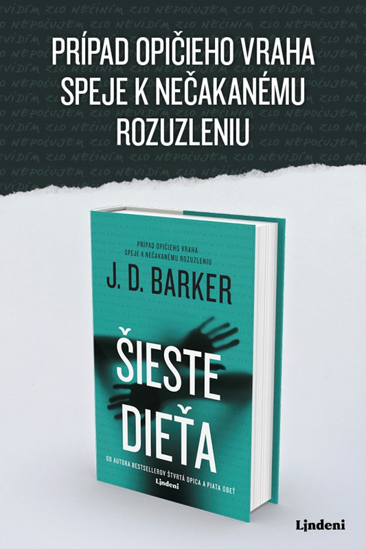 ŠIESTE DIEŤA - ŠOKUJÚCI ZÁVER DESIVEJ TRILÓGIE  J. D. BAKERA O OPIČOM VRAHOVI 