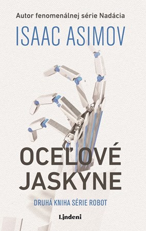 Oceľové jaskyne - kultový Isaac Asimov tentoraz spojil sci-fi s detektívkou