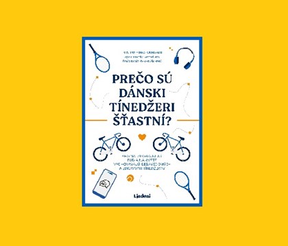 BESTSELLER O VÝCHOVE OD DÁNSKEJ ODBORNÍČKY IBEN SANDAHL: PREČO SÚ DÁNSKI TÍNEDŽERI ŠŤASTNÍ? 