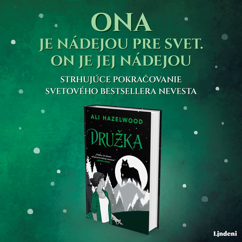 DRUŽKA - STRHUJÚCE POKRAČOVANIE SVETOVÉHO HITU NEVESTA OD OBĽÚBENEJ ALI HAZELWOOD