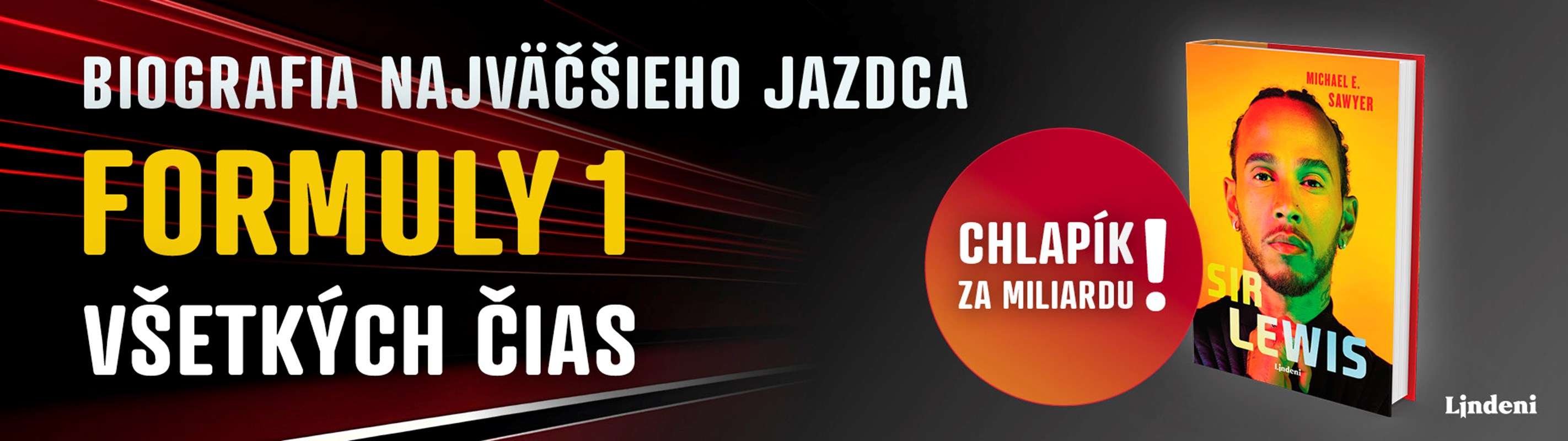 SIR LEWIS – V LINDENI VYCHÁDZA BIOGRAFIA NAJÚSPEŠNEJŠIEHO JAZDCA F1 LEWISA HAMILTONA