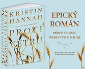 Proti vetru - brutálne nádherný román od autorky Slávika Kristin Hannah