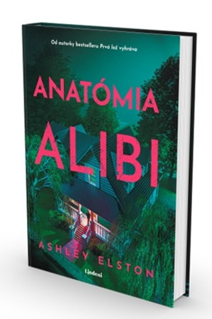 Anatómia alibi – nový desivý triler od autorky bestselleru Prvá lož vyhráva