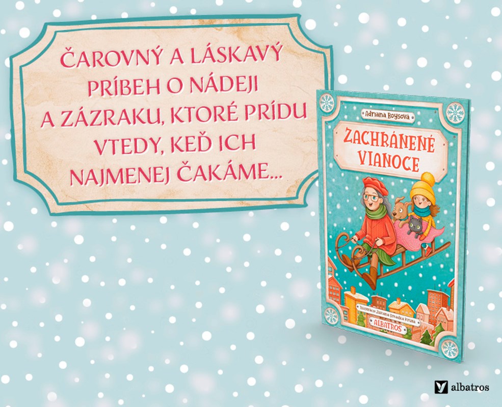 ZACHRÁNENÉ VIANOCE – ČAROVNÝ A LÁSKAVÝ PRÍBEH            O NÁDEJI A NEČAKANOM ZÁZRAKU