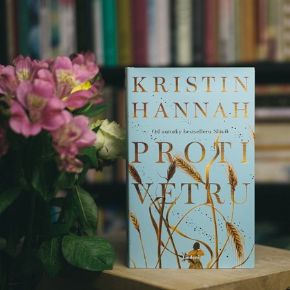 Proti vetru - brutálne nádherný román od autorky Slávika Kristin Hannah