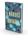 V náručí odvahy – slovenský debut o životných ranách, ktoré nezahojí čas. Len odvaha...