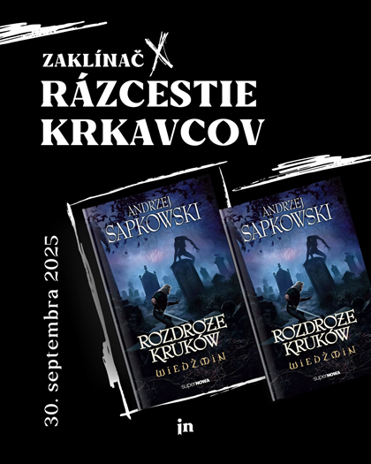 MÁME PRÁVA NA NOVÉHO ZAKLÍNAČA - VYCHÁDZA 30. SEPTEMBRA!