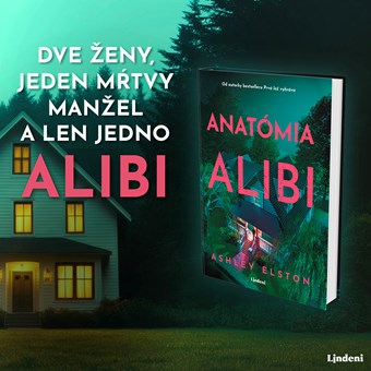ANATÓMIA ALIBI – NOVÝ DESIVÝ TRILER OD AUTORKY BESTSELLERU PRVÁ LOŽ VYHRÁVA
