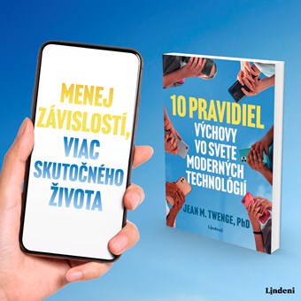 NÁPADY A NÁVOD, KTORÝ DOTERAZ RODIČOM CHÝBAL: 10 PRAVIDIEL VÝCHOVY VO SVETE MODERNÝCH TECHNOLÓGIÍ